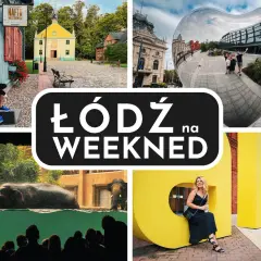 Łódź na weekend: zobacz urokliwe kamienice, nowoczesną architekturę, słonie w zoo i wielkie litery "KULTURA".