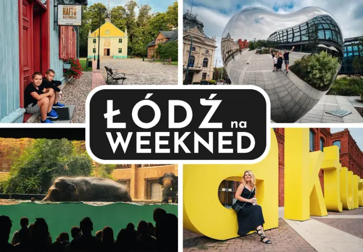 Łódź na weekend: zobacz urokliwe kamienice, nowoczesną architekturę, słonie w zoo i wielkie litery "KULTURA".