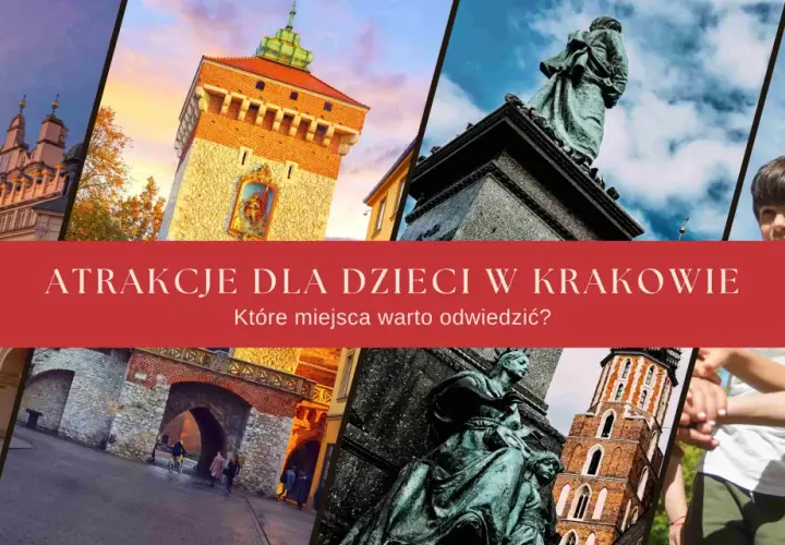 Kraków atrakcje dla dzieci: Collegium Maius, Wieża Ratuszowa, pomnik Mickiewicza, Sukiennice i uśmiechnięte twarze dzieci.