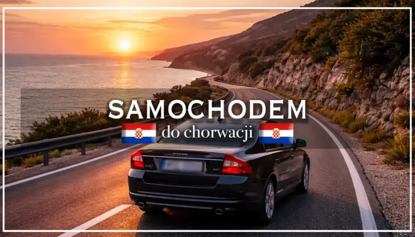 Czarny Volvo jedzie krętą drogą wzdłuż wybrzeża Chorwacji o zachodzie słońca. Napis "SAMOCHODEM do chorwacji" z chorwackimi flagami.