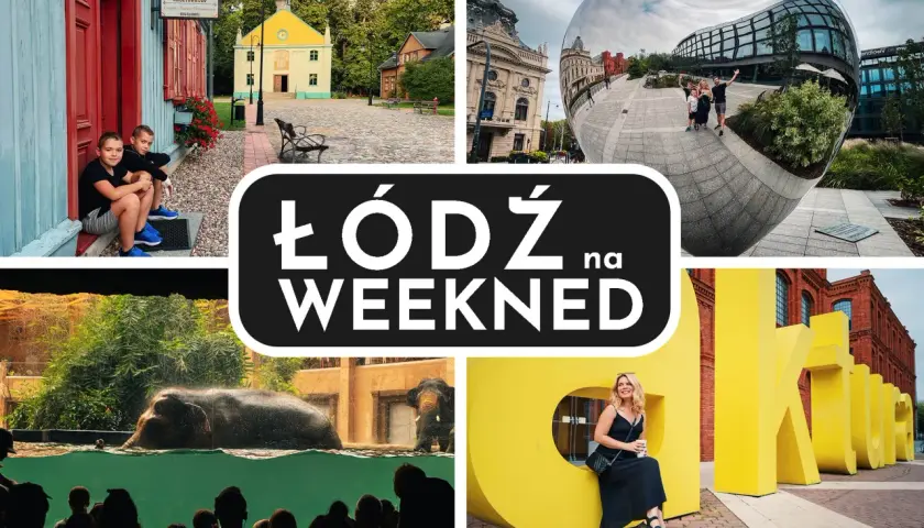Łódź na weekend: zobacz urokliwe kamienice, nowoczesną architekturę, słonie w zoo i wielkie litery "KULTURA".