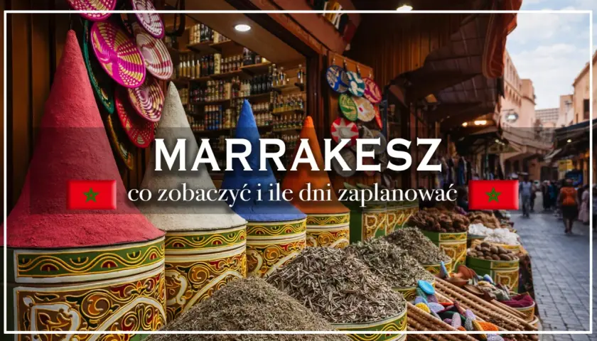 Kolorowe stożki z przyprawami i kosze z tkaninami na targu w Marrakeszu. Odkryj marrakesz atrakcje i zaplanuj podróż.