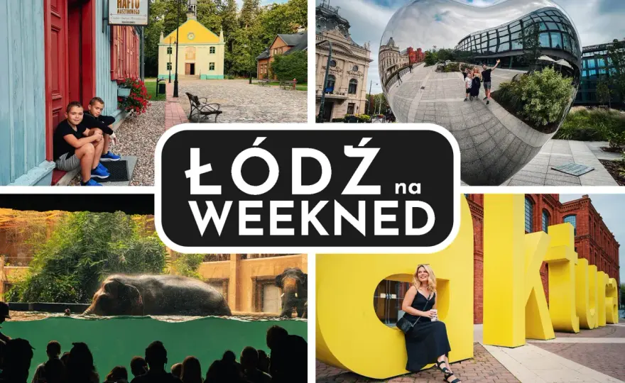 Co zwiedzić w Łodzi - Najlepsze atrakcje i gotowe trasy zwiedzania
