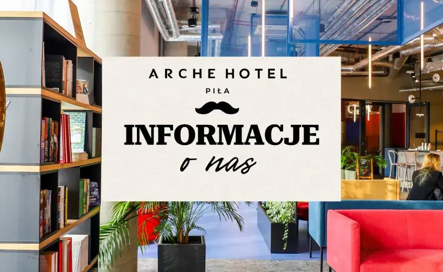 Arche Hotel Piła - Opinie, standard i ceny. Czy warto tu nocować?